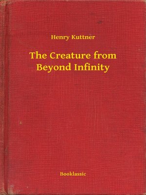 cover image of The Creature from Beyond Infinity